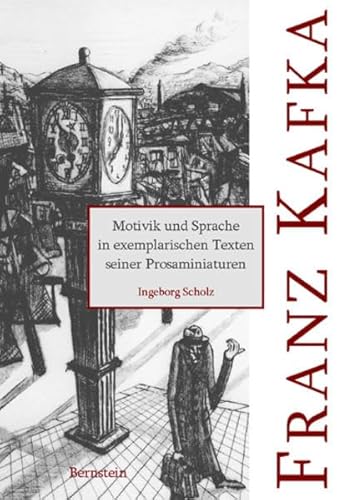 9783939431183: Franz Kafka: Motivik und Sprache in exemplarischen Texten seiner Prosaminiaturen