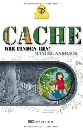 Beispielbild fr 2 mit Grips und GPS. Cache! Wir finden ihn! Ein Geocaching-Roman fr Kinder zum Verkauf von medimops