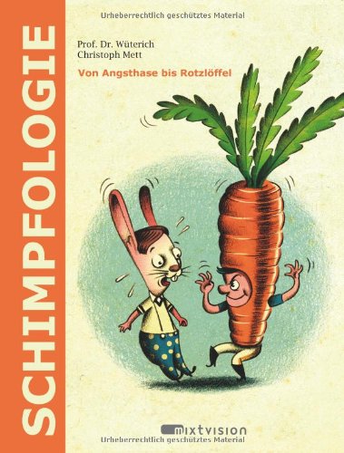 Imagen de archivo de Schimpfologie - Von Angsthase bis Rotzlffel a la venta por medimops