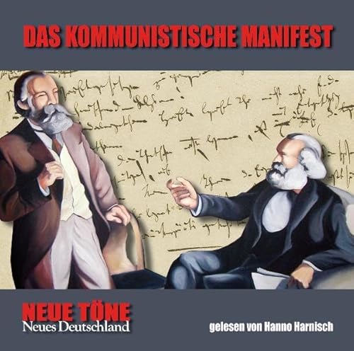 Das Kommunistische Manifest: Gelesen von Hanno Harnisch (Neue Töne - Neues Deutschland) - Külow Dirk, Marx Karl, Engels Friedrich, Harnisch Hanno