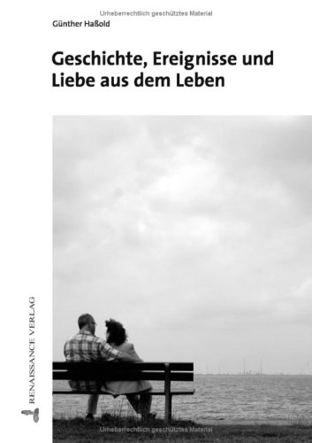 Stock image for Geschichte, Ereignisse und Liebe aus dem Leben for sale by medimops