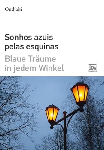 Imagen de archivo de Sonhos Azuis Pelas Esquinas - Blaue Trume in jedem Winkel a la venta por Blackwell's