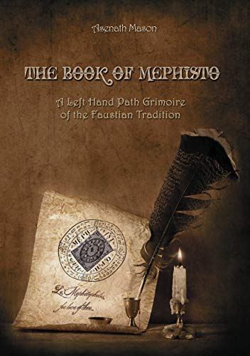 Stock image for The Book of Mephisto: A Left Hand Path Grimoire of the Faustian Tradition for sale by GoldBooks