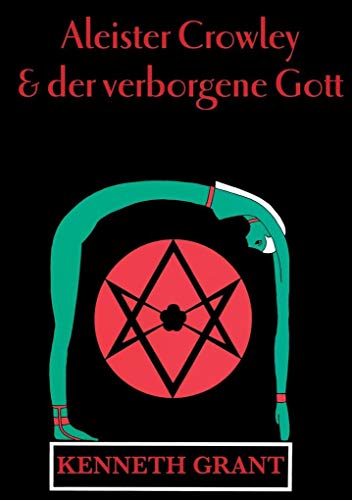 Aleister Crowley & der verborgene Gott - Grant Kenneth, Kaminski Wolf