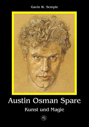 Austin Osman Spare: Kunst und Magie - Semple, Gavin