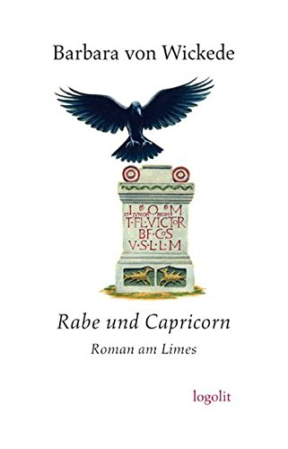 Beispielbild fr Rabe und Capricorn: Roman am Limes zum Verkauf von medimops