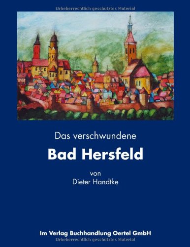 9783939464211: Das verschwundene Bad Hersfeld