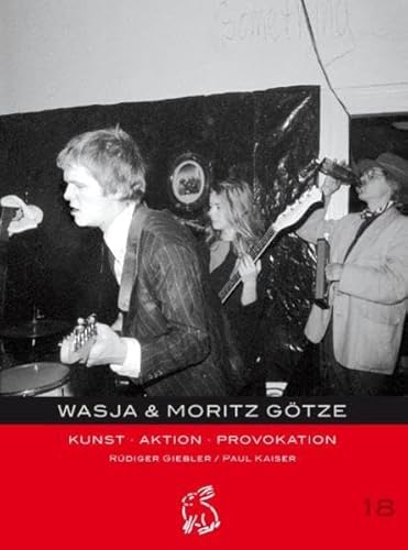 Beispielbild fr Wasja & Moritz Gtze : Kunst, Aktion, Provokation. [Hrsg. Projektgruppe "Schritte zur Freiheit" Herbst 89 in Halle]. Rdiger Giebler ; Paul Kaiser / Mitteldeutsche kulturhistorische Hefte ; Nr. 18 zum Verkauf von Sdstadt Antiquariat