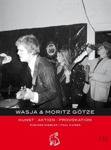 9783939468318: Wasja und Moritz Gtze: Kunst Aktion Provokation