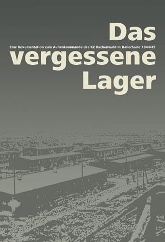 9783939468332: Das vergessene Lager