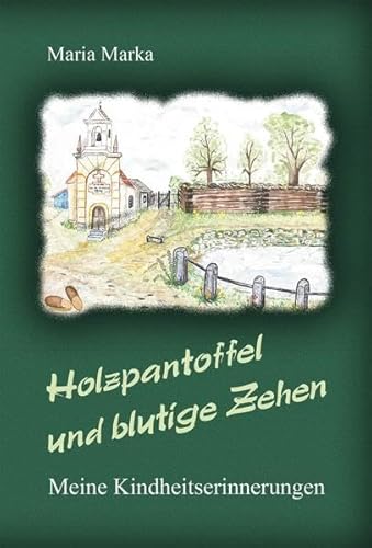 9783939478386: Holzpantoffel und blutige Zehen - Meine Kindheitserinnerungen