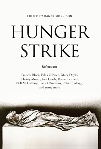 Beispielbild fr Hunger Strike: Reflections (Irish and English Edition) zum Verkauf von The Castle Bookshop
