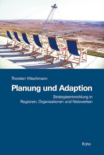 Beispielbild fr Planung und Adaption: Strategieentwicklung in Regionen, Organisationen und Netzwerken zum Verkauf von medimops