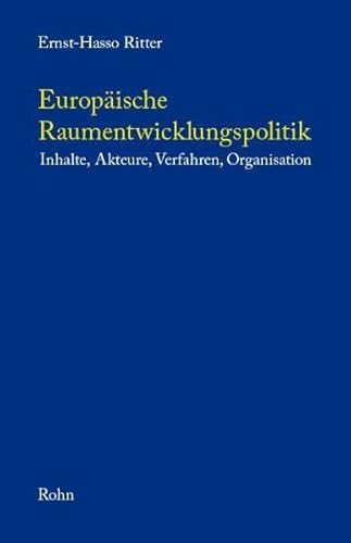 Imagen de archivo de Europische Raumentwicklungspolitik: Inhalte, Akteure, Verfahren, Organisation a la venta por medimops