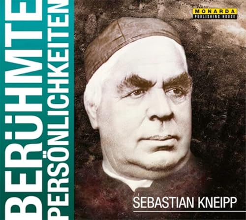 9783939513728: Berhmte Persnlichkeiten - Sebastian Kneipp