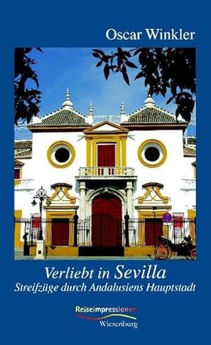 Beispielbild fr Verliebt in Sevilla: Streifzge durch Andalusiens Hauptstadt zum Verkauf von medimops
