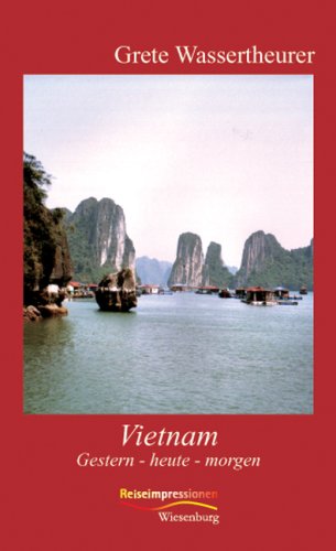 Beispielbild fr Vietnam: Gestern - heute - morgen zum Verkauf von Leserstrahl  (Preise inkl. MwSt.)