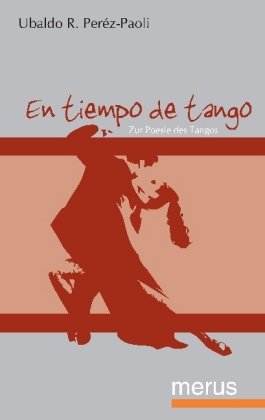 9783939519362: En Tiempo de Tango. Zur Poesie des Tangos