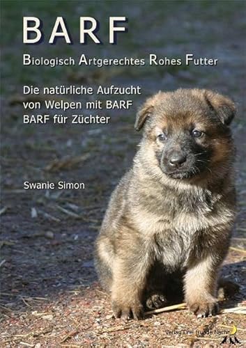 BARF Biologisch Artgerechtes Rohes Futter für Welpen und trächtige Hündinnen - Swanie Simon