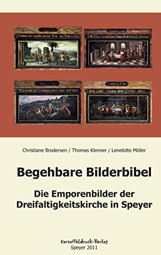 Beispielbild fr Begehbare Bilderbibel: Die Emporenbilder der Dreifaltigkeitskirche in Speyer zum Verkauf von Gerald Wollermann