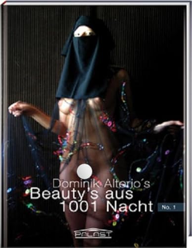 Imagen de archivo de Dominik Alterio?s "Beautys aus 1001 Nacht" No. 1 a la venta por Devils in the Detail Ltd