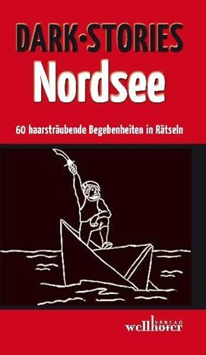 Stock image for Dark Stories Nordsee: 60 haarstrubende Begebenheiten in Rtseln for sale by medimops