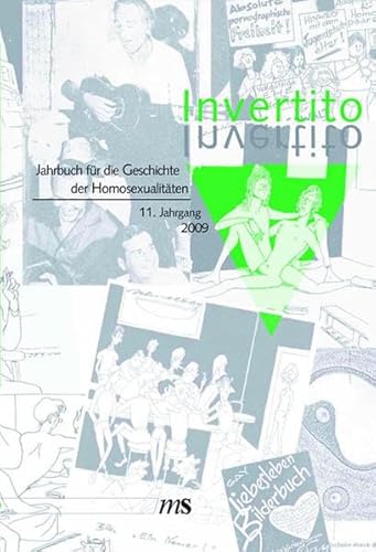 Stock image for Invertito. Jahrbuch fr die Geschichte der Homosexualitten / Invertito. 11. Jahrgang 2009 for sale by Antiquariat BuchX