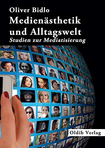 Beispielbild fr Medienästhetik und Alltagswelt: Studien zur Mediatisierung zum Verkauf von WorldofBooks