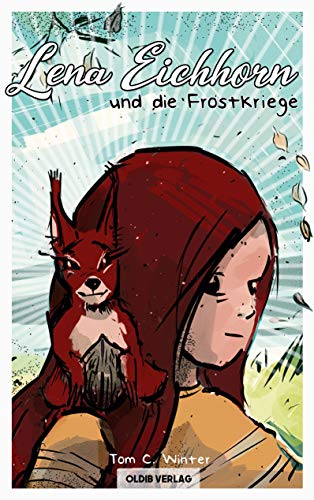 Stock image for Lena Eichhorn und die Frostkriege for sale by medimops