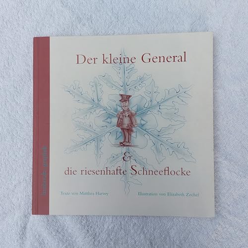 Stock image for Der kleine General & die riesenhafte Schneeflocke: ein graphikbuch fr kinder und erwachsene for sale by medimops
