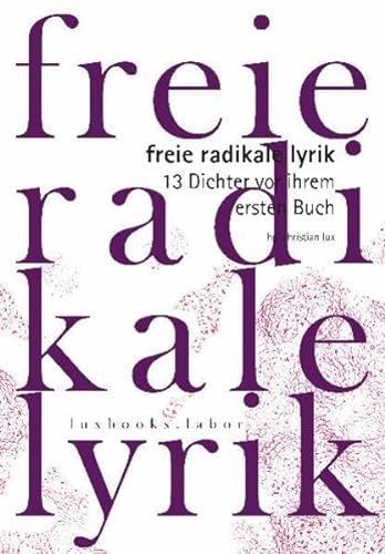 Stock image for Zander, J: Freie Radikale Lyrik. 13 Dichter for sale by Homeless Books
