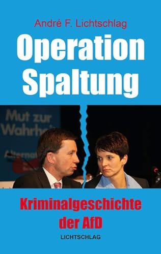 Beispielbild fr Operation Spaltung: Kriminalgeschichte der AfD zum Verkauf von medimops