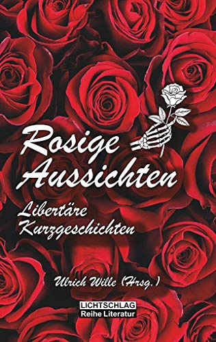 Imagen de archivo de Rosige Aussichten: Libertre Kurzgeschichten a la venta por Revaluation Books