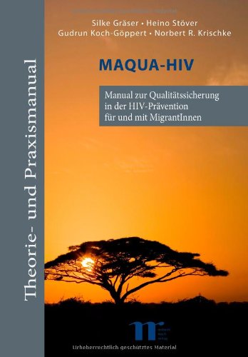 Beispielbild fr MAQUA-HIV : Manual zur Qualittssicherung in der HIV-Prvention fr und mit MigrantInnen zum Verkauf von Buchpark