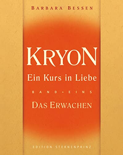 Beispielbild fr Kryon - Ein Kurs in Liebe, Band eins: Das Erwachen: BD 1 zum Verkauf von medimops