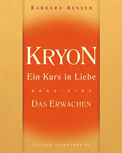 Stock image for Kryon - Ein Kurs in Liebe, Band eins: Das Erwachen: BD 1 for sale by medimops
