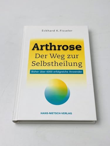 Stock image for Arthrose - Der Weg zur Selbstheilung for sale by Librairie Th  la page