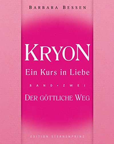 Beispielbild fr Kryon - Ein Kurs in Liebe 2: Der Gttliche Weg zum Verkauf von medimops