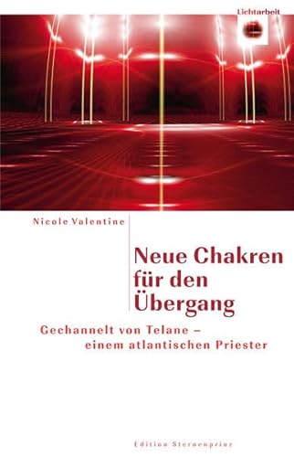 Neue Chakren für den Übergang Gechannelt von Telane - einem atlantischen Priester