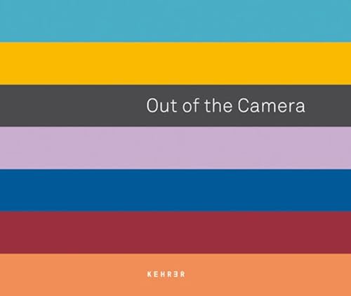 Out of the Camera (English and German Edition) (9783939583097) by Lars Mextorf; Martin Roman Deppner; Stefanie Heraeus