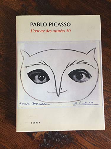 Beispielbild fr Pablo Picasso, l'oeuvre des annes 50 zum Verkauf von Les Kiosques
