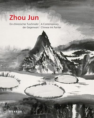 Zhou Jun. Ein chinesischer Tuschmaler der Gegenwart. Ausstellung vom 10. November 2007 bis 20. Ap...