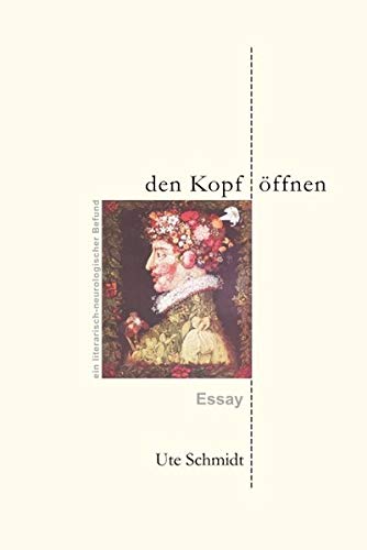 Stock image for den Kopf ffnen: ein literarisch-neurologischer Befund for sale by medimops