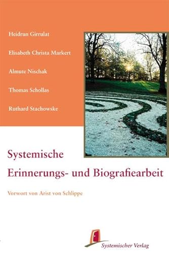 Systemische Erinnerungs- und Biografiearbeit - Girrulat, Heidrun (Herausgeber)