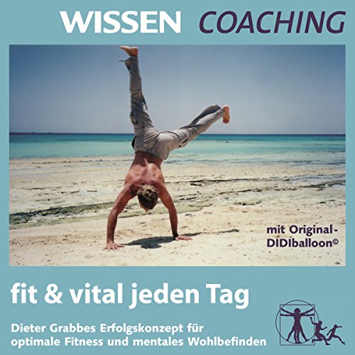 9783939606017: CD WISSEN Coaching - fit & vital jeden Tag. Dieter Grabbes Erfolgskonzept fr optimale Fitness und mentales Wohlbefinden, 1 CD
