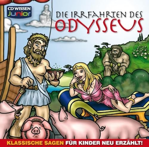 Beispielbild fr CD WISSEN Junior - Klassische Sagen fr Kinder neu erzhlt - Die Irrfahrten des Odysseus, 1 CD zum Verkauf von medimops