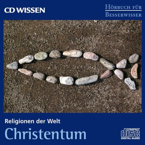 Beispielbild fr CD WISSEN - Hrbuch fr Besserwisser - Religionen der Welt - Christentum, 1 CD zum Verkauf von medimops