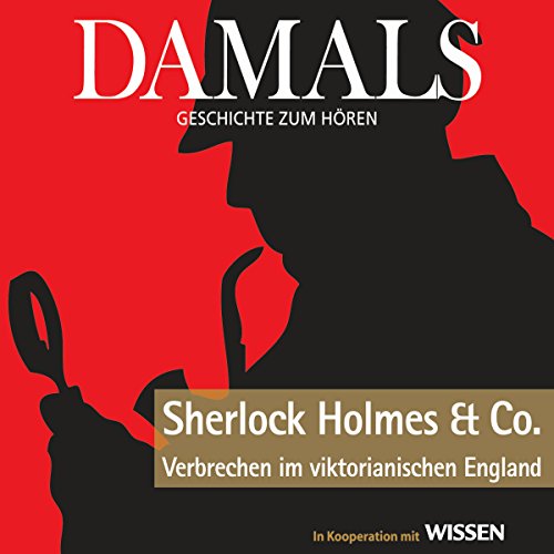 Beispielbild fr DAMALS - Geschichte zum Hren - Sherlock Holmes und Co. - Verbrechen im viktorianischen England, 1 CD zum Verkauf von medimops