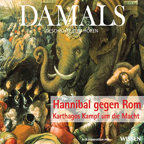 Beispielbild für DAMALS - Geschichte zum Hören - Hannibal gegen Rom - Karthagos Kampf um die Macht, 1 CD zum Verkauf von medimops