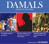 Stock image for DAMALS - Geschichte zum Hren - Hrbuch-Box: Kreuzfahrerstaaten / Sherlock Holmes und Co. / Hannibal gegen Rom, 3 CDs for sale by medimops